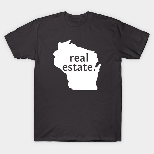 Wisconsin State Real Estate T-Shirt by Proven By Ruben